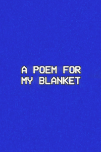 A Poem for My Blanket streaming