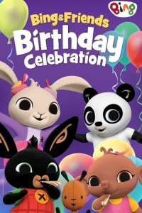 Bing & Friends: Birthday Celebration streaming