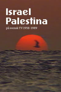 Israel Palestina på svensk TV 1958–1989 streaming