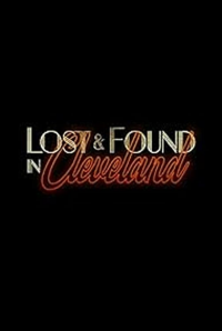 Lost & Found in Cleveland streaming