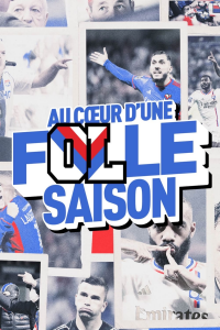 OL, au cœur d'une folle saison streaming