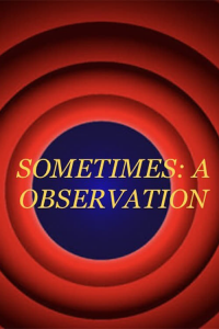 Sometimes: An Observation