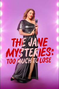 The Jane Mysteries: Too Much to Lose streaming