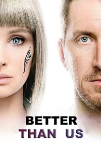 voir serie Better Than Us en streaming