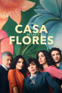 voir serie La casa de las flores en streaming