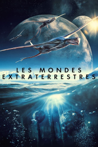 voir serie Les Mondes extraterrestres en streaming