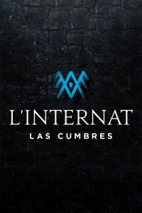 voir L'Internat : Las Cumbres Saison 1 en streaming 