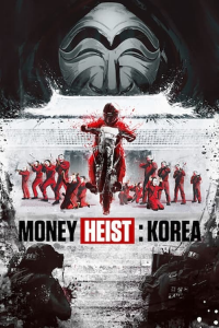 voir serie Money Heist: Korea en streaming