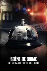 voir Scène de crime : La disparue du Cecil Hotel saison 1 épisode 1