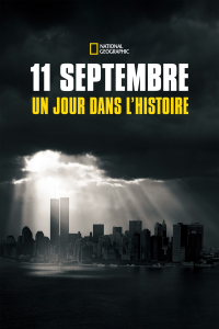 voir serie 11 septembre : un jour dans l'histoire en streaming