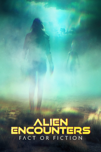 voir serie Alien Encounters: Fact or Fiction en streaming