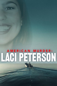 voir serie American Murder: Laci Peterson en streaming