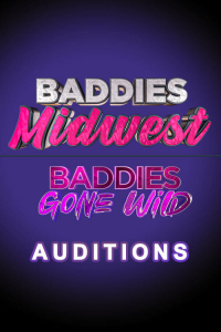 voir Baddies Midwest & Baddies Gone Wild Auditions saison 1 épisode 1