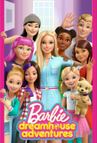 voir serie Barbie: Dreamhouse Adventures en streaming