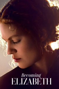 voir serie Becoming Elizabeth en streaming