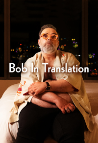 voir serie Bob in Translation en streaming