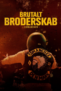 voir serie Brutalt Broderskab - Comanches en streaming