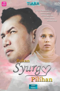 voir serie Bukan Syurga Pilihan en streaming