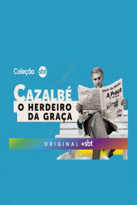 voir serie Cazalbé: O Herdeiro da Graça en streaming