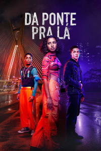 voir serie Da Ponte pra Lá en streaming