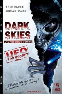 voir Dark Skies : L'Impossible Vérité Saison 1 en streaming 