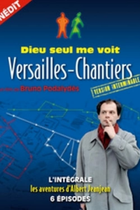 voir serie Dieu seul me voit (Versailles-Chantiers) - version interminable en streaming