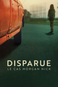 voir Disparue : le cas Morgan Nick saison 1 épisode 2