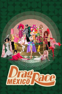 voir serie Drag Race México en streaming