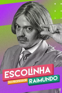 voir serie Escolinha do Professor Raimundo: Nova Geração en streaming