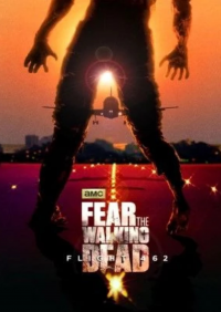 voir Fear the Walking Dead: Flight 462 saison 1 épisode 10