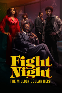 voir serie Fight Night: The Million Dollar Heist en streaming