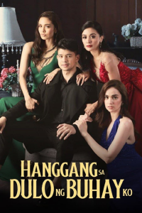 voir serie Hanggang sa Dulo ng Buhay Ko en streaming