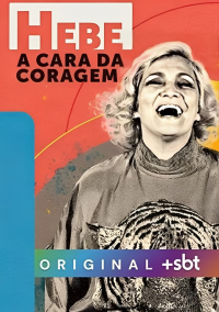 voir serie Hebe: A Cara da Coragem en streaming