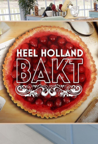 voir Heel Holland Bakt Saison 9 en streaming 