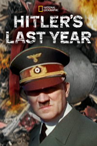 voir serie Hitler's Last Year en streaming