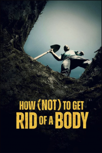 voir serie How (Not) To Get Rid of a Body en streaming