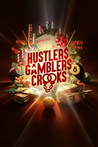 voir serie Hustlers Gamblers Crooks en streaming