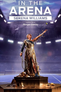 voir serie In the Arena: Serena Williams en streaming