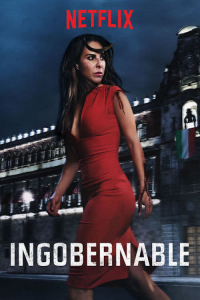 voir serie Ingobernable en streaming