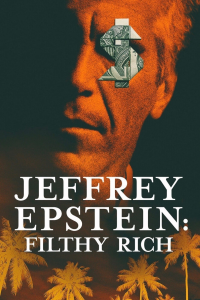 voir serie Jeffrey Epstein : Pouvoir, argent et perversion en streaming