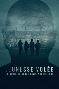 voir serie Jeunesse volée : la secte du Sarah Lawrence College en streaming