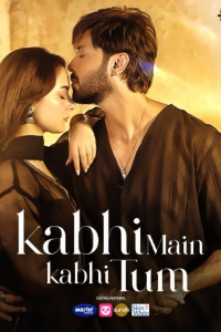 voir Kabhi Main Kabhi Tum Saison 1 en streaming 