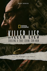 voir serie Killer Lies: Chasing A True Crime Con Man en streaming