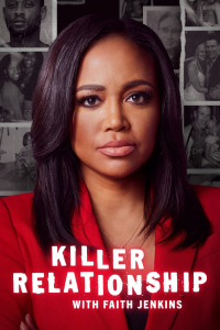 voir serie Killer Relationship with Faith Jenkins en streaming