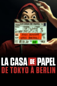 voir serie La Casa de Papel : de Tokyo à Berlin en streaming