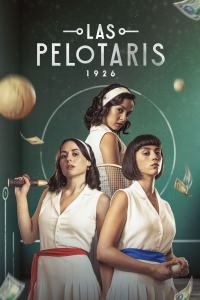 voir serie Las Pelotaris 1926 en streaming