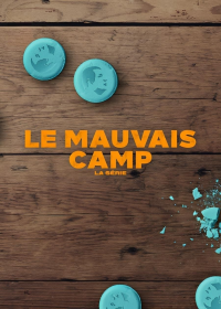 voir Le Mauvais Camp : La série saison 1 épisode 8