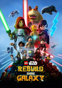 voir serie LEGO Star Wars : Reconstruire la Galaxie en streaming