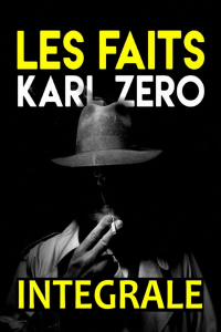 voir Les faits Karl Zéro/Les dossiers Karl Zéro saison 2 épisode 20