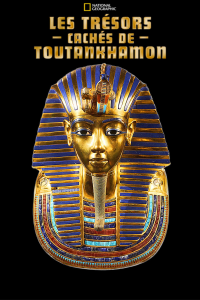 voir serie Les trésors cachés de Toutankhamon en streaming